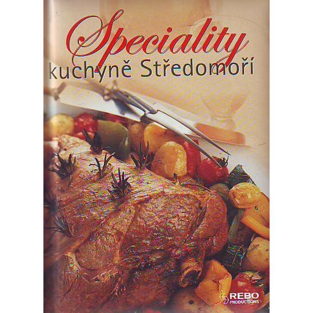 Speciality kuchyně Středomoří (kuchařka, recepty)